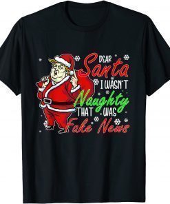 Funny Trump Naughty Christmas Pajamas Dear Santa Fake News TShirt