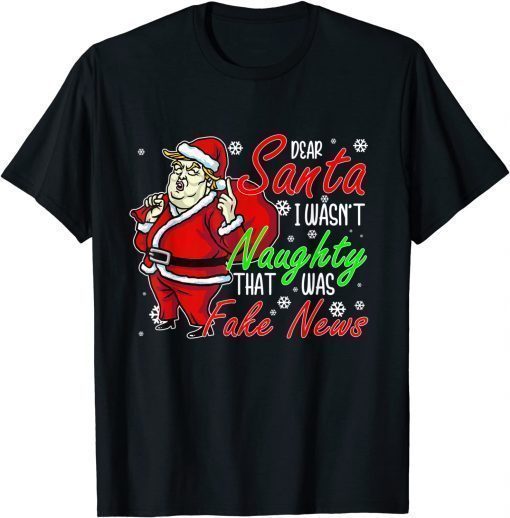 Funny Trump Naughty Christmas Pajamas Dear Santa Fake News TShirt