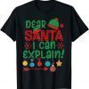Dear Santa I Can Explain Funny Christmas Matching Pajama Unisex TShirts