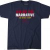 KILLED THE NARRATIVE 2021 WORLD CHAMPIONS TEE SHIRTS
