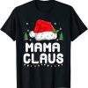 Official Mama Claus Shirt Christmas Pajama Family Matching Xmas T-Shirt