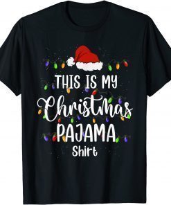 Funny This Is My Christmas Pajama Shirt Xmas Lights Funny Holiday T-Shirt