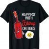 T-Shirt Happiest With Ketchup On Eggs Funny Tomato Sauce