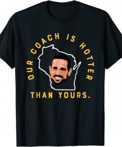 Official Our Coach is Hotter Than Yours T-Shirt