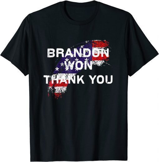 Brandon Won ,Thank You Brandon, Branden let go US Flag Gift T-Shirt