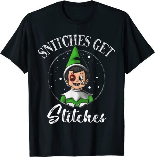 Snitches Get Stitches Funny Christmas Elf 2021 Gift TShirt