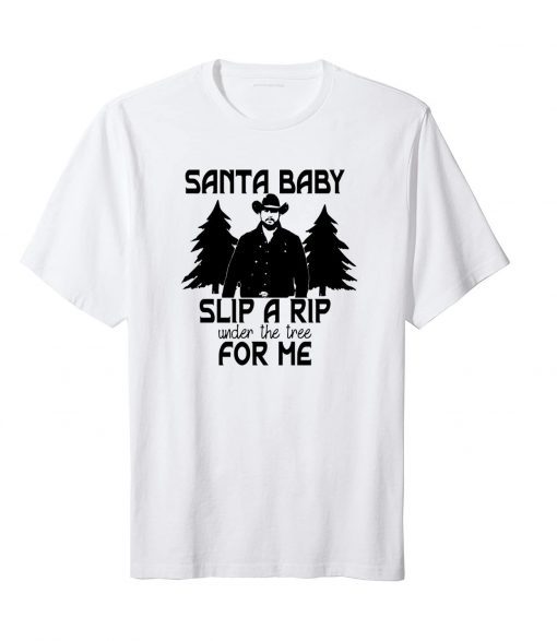 Santa Baby Slip A Rip Under The Tree Unisex T-Shirt
