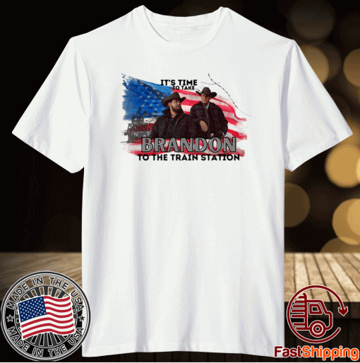 It's time to take Brandon to the train station us flag t-shirt