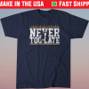 Jakob Glesnes Never Too Late Shirt