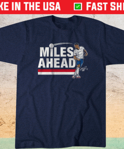 Miles Robinson Miles Ahead Shirt