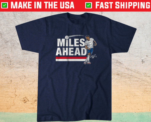 Miles Robinson Miles Ahead Shirt