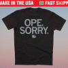 Ope Sorry Shirt