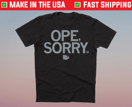 Ope Sorry Shirt