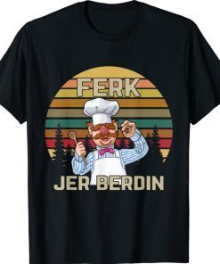 Funny Ferk Jer Berdin Vintage Shirt