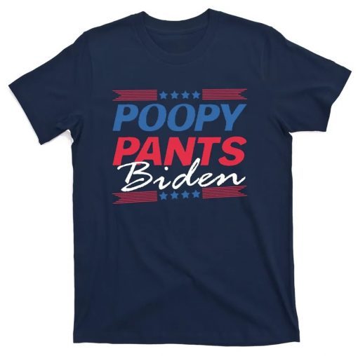 Poopy Pants Biden Gift Tee Shirts