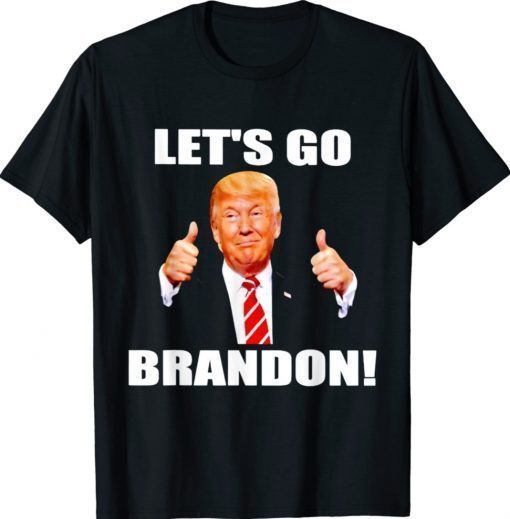 Donald Trump Let's Go Brandon Shirt