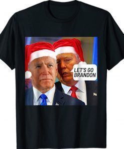 Santa Trump Said To Biden Let's Go Branden Anti Biden Shirt