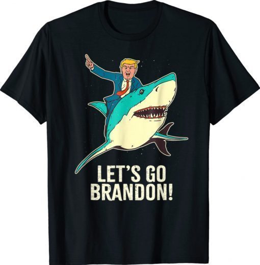 Let's Go Brandon Funny Shark Trump Pro Shirt