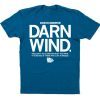 The Midwest is Like DARN WIND Shirt