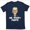 Funny Mr Poopy Pants Biden 2021 TShirt