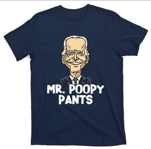 Funny Mr Poopy Pants Biden 2021 TShirt