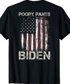 American Flag Patriots Poopy Pants Biden (on back) Shirt