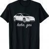 Haha Gass Teslas Model Funny Shirt
