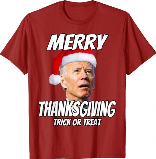 Funny Joe Biden Merry Thanksgiving Trick Or Treat Shirt