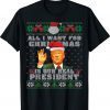 All I Want For Christmas A Real President Ugly Xmas Pajama Shirt