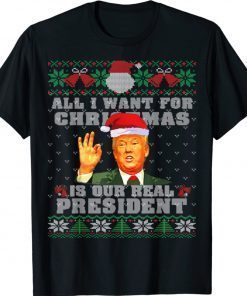 All I Want For Christmas A Real President Ugly Xmas Pajama Shirt