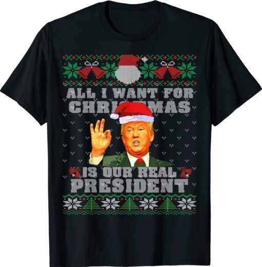 All I Want For Christmas A Real President Ugly Xmas Pajama Shirt