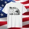 T-Shirt You Need A Trip To The Train Station Rip Wheeler