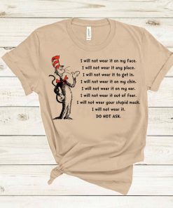Lets Go Brandon Dr Seuss Masks Are Useless I Will Not Wear Your Mask Shirt