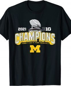 Michigan Big Ten 2021 East Division Champ Champions Gift T-Shirt