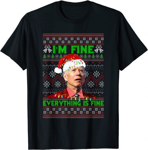 Funny Christmas Lights I'm Fine Everything Santa Joe Biden TShirt