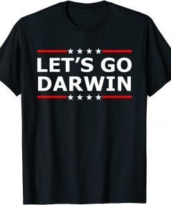 Lets Go Darwin Funny Sarcastic Women Men Let’s Go Darwin Classic T-Shirt