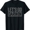 2022 Let's Go Darwin Vintage Grey Distressed Lets Go Darwin Tee Shirts