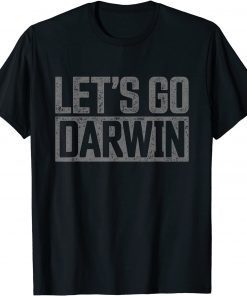 2022 Let's Go Darwin Vintage Grey Distressed Lets Go Darwin Tee Shirts