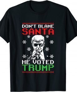 Don't Blame Santa He Voted Trump Ugly Christmas Sweater Classic T-Shirt