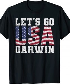 Lets Go Darwin Sarcastic Darwin Patriot Unisex T-Shirt