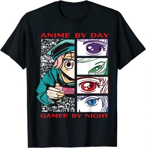 T-Shirt Anime By Day Gamer By Night, Kawaii Anime Girl Gamer Gaming