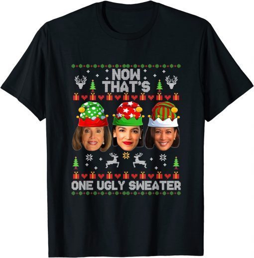 Classic Now That's One Ugly Sweater Christmas Harris Pelosi AOC Xmas T-Shirt