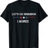 Lets Go Bransdon I Agree Biden Unisex T-Shirt