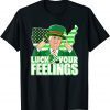 T-Shirt Leprechaun Trump St Patricks Day Luck Your Feelings USA Flag