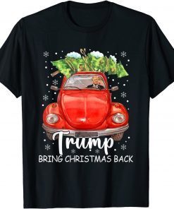 Trump Bring Christmas Back Merry Xmas Trump Riding Red Truck 2022 Shirts