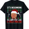 Tee Shirts It's Beginning To Look A Lot Like I Told You So Trump Ugly Funny