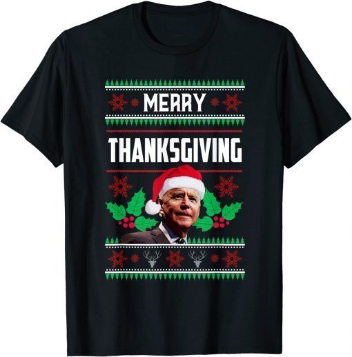 Joe Biden Merry Thanksgiving Ugly Christmas Sweater Gift T-Shirt