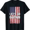 Trendy Let's Go Darwin Vintage American Flag Patriotic Shirts T-Shirt