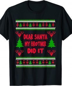 Official Dear Santa My Brother Did It Funny Christmas Pajama T-Shirt