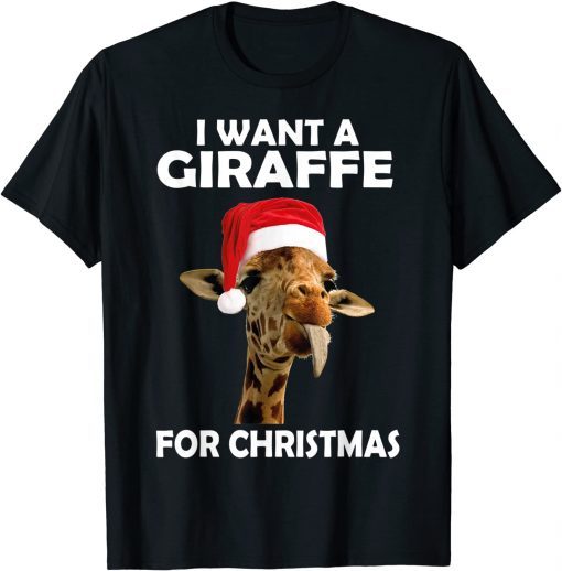 T-Shirt I Want A Giraffe For Christmas Giraffe Xmas Kids Toddler Gift